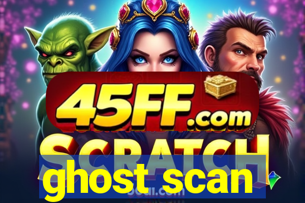 ghost scan